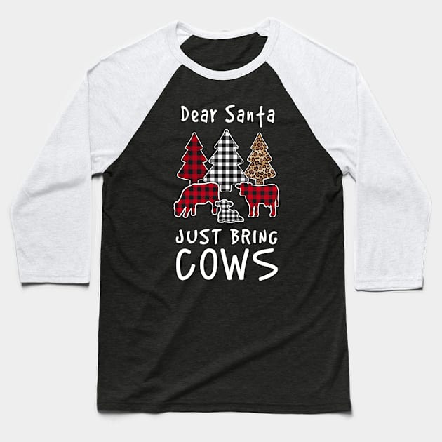 Dear Santa Just Bring Cows Baseball T-Shirt by Dojaja